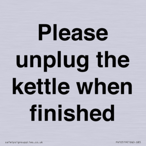 Please unplug the kettle when finished